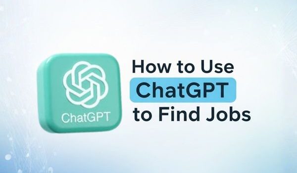 How to Use ChatGPT to Find Jobs
